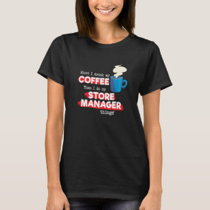 Store Manager & Coffee  Appreciation Saying T-Shirt