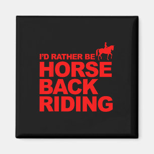Storecastle Id Rather Be Horseback Riding Horse Magnet