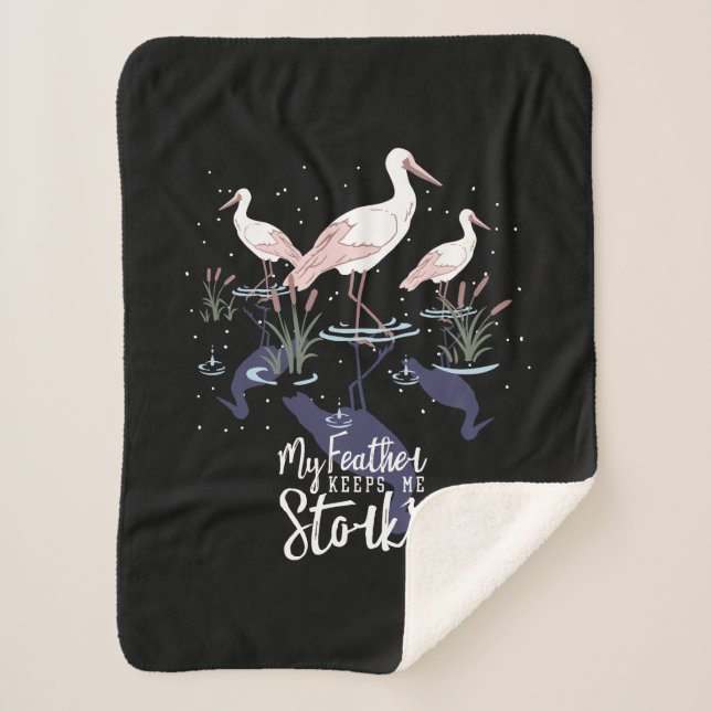 Stork Humour: 'My Feather Keeps Me Stork' Sherpa Blanket (Front)