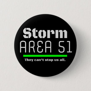 Storm Area 51 They Can't Stop Us all Event 6 Cm Round Badge