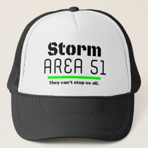 Storm Area 51 They Can't Stop Us all Event Trucker Hat