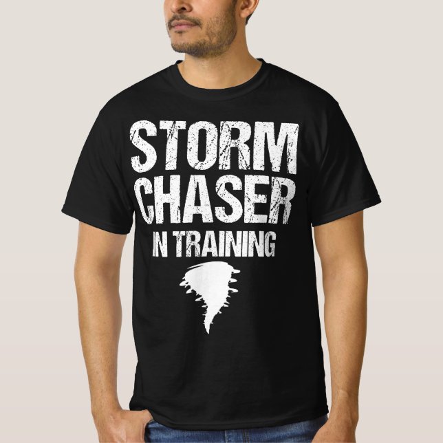 Storm Chaser In Training Meteorologist Storm Chasi T-Shirt (Front)