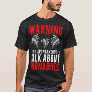 Storm Chaser Meteorologist Funny Storm Chasing Quo T-Shirt