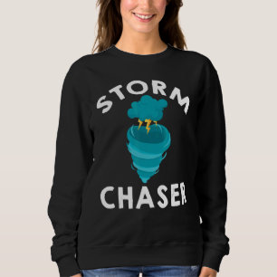Storm Chaser Parent New Family Chasing Toddler Da Sweatshirt