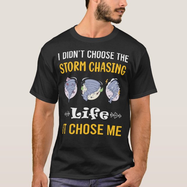 Storm Chasing Chaser Stormchasing Stormchaser T-Shirt (Front)