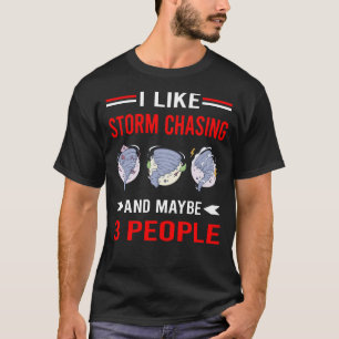 Storm Chasing Chaser Stormchasing Stormchaser T-Shirt