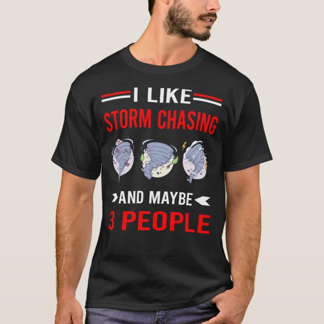 Storm Chasing Chaser Stormchasing Stormchaser T-Shirt (Front)