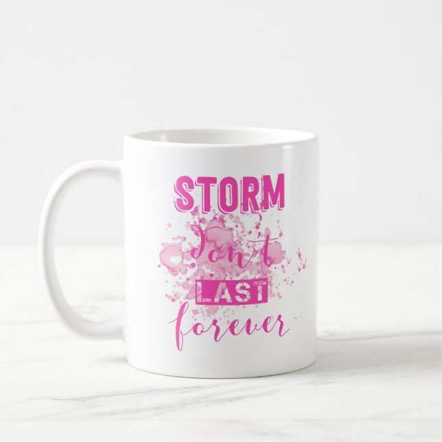 storm don't last forever coffee mug (Left)