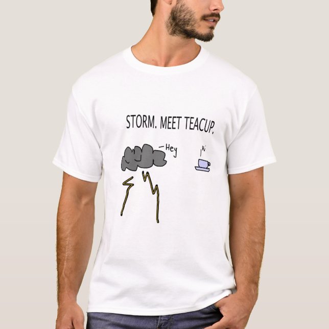 storm meet teacup T-Shirt (Front)