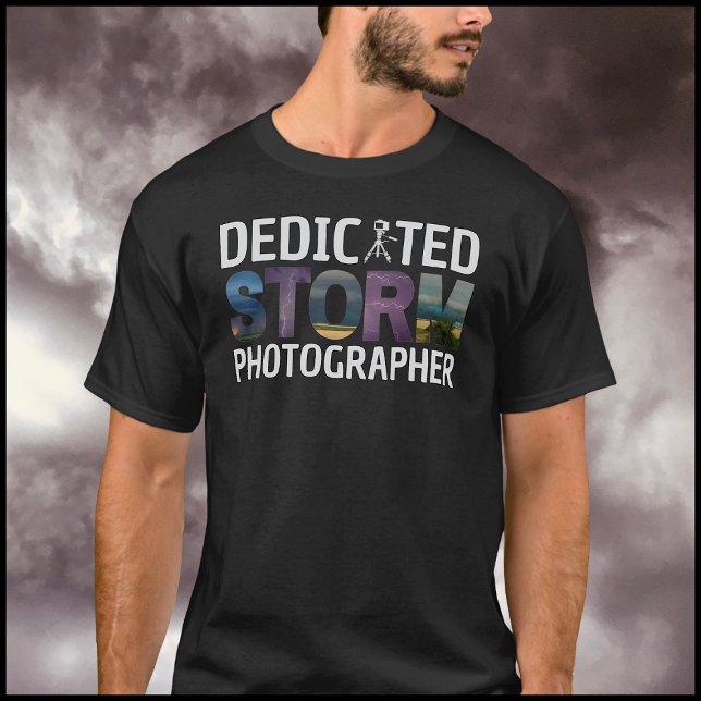 Storm Photographer Typography Design Storm Images T-Shirt (Creator Uploaded)