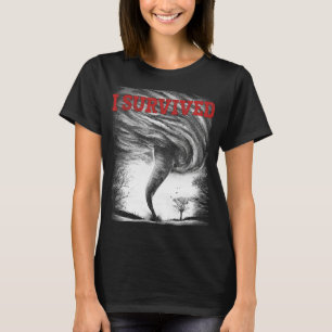 Storm Tornado Twister And Hurricane Weather I Surv T-Shirt