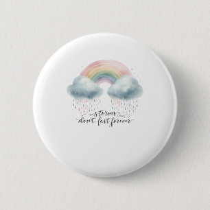Storms Don’t Last Forever - Watercolor Rainbow Clo 6 Cm Round Badge