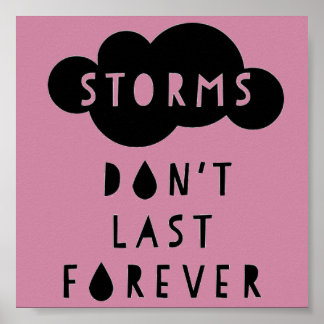 Storms Don't Last Forever Poster Light