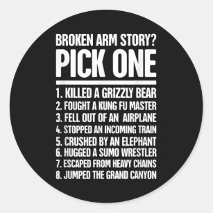 Story - Funny For A Broken Arm Classic Round Sticker