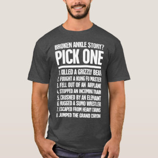 Story  Funny Fractured Broken Ankle T-Shirt