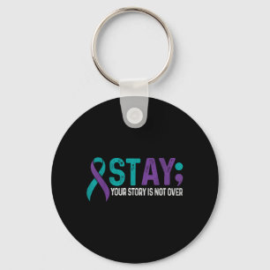 Story Is Not Over Prevention Awareness Support Key Ring