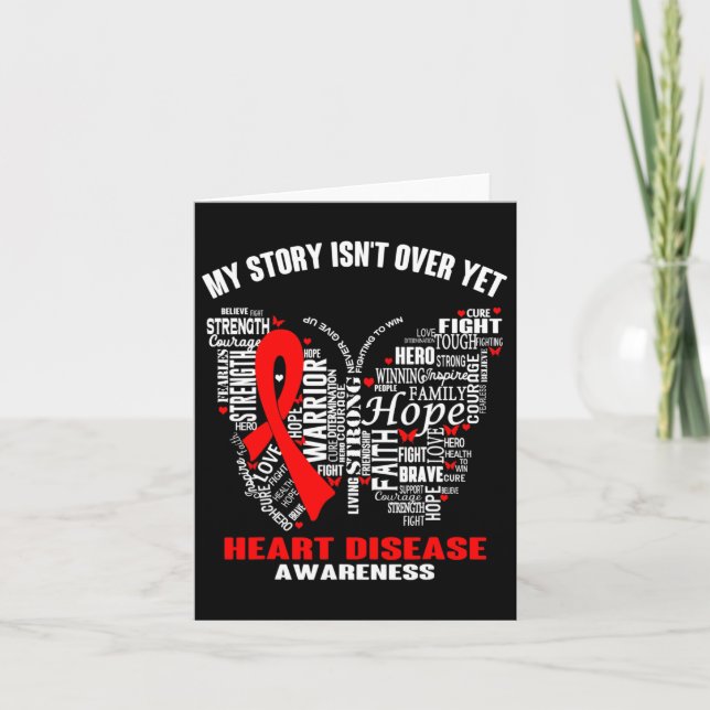 Story Isn&#';t Over Yet Heart Disease Awareness  Card (Front)