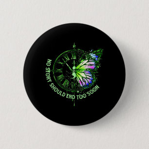 Story Should End Too Soon Mental Health Butterfly 6 Cm Round Badge