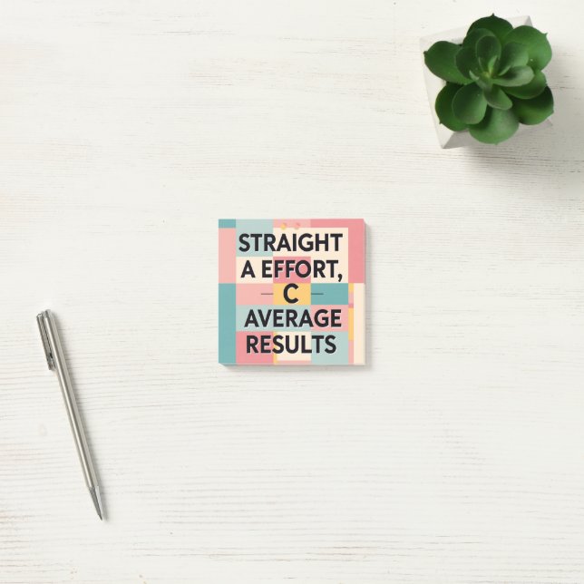 Straight A Effort, C Average Results | Funny Post- Post-it Notes (Office)