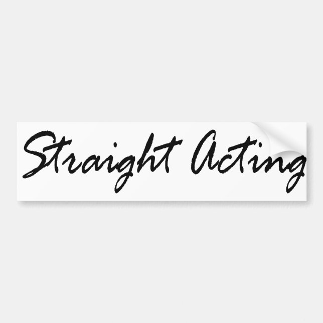 Straight Acting Butch Queen Fem Gay Str8 Masc Bear Bumper Sticker (Front)