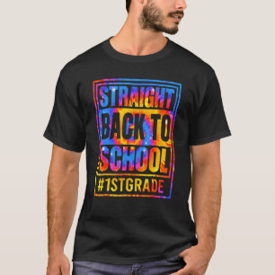 Straight Back To School 1st Grade Students Teacher T-Shirt