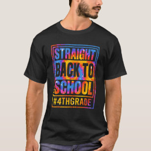 Straight Back To School 4th Grade Students Teacher T-Shirt