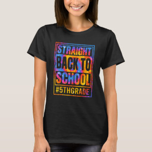 Straight Back To School 5th Grade Students Teacher T-Shirt