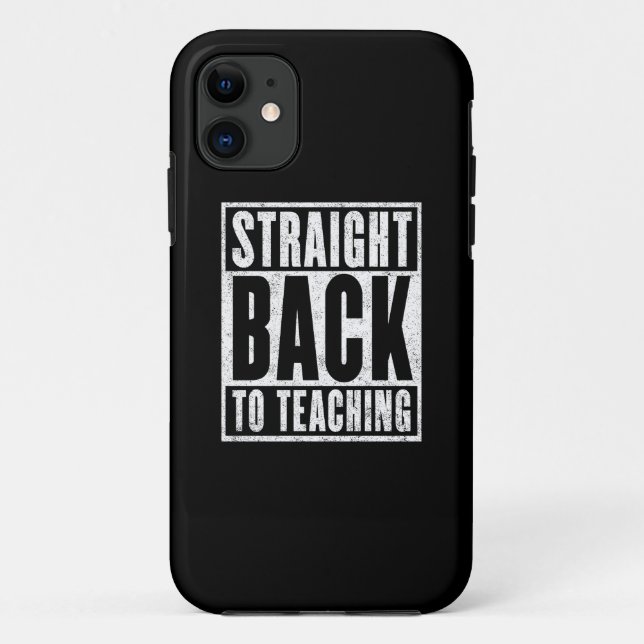 Straight Back to Teaching (Distressed) Case-Mate iPhone Case (Back)