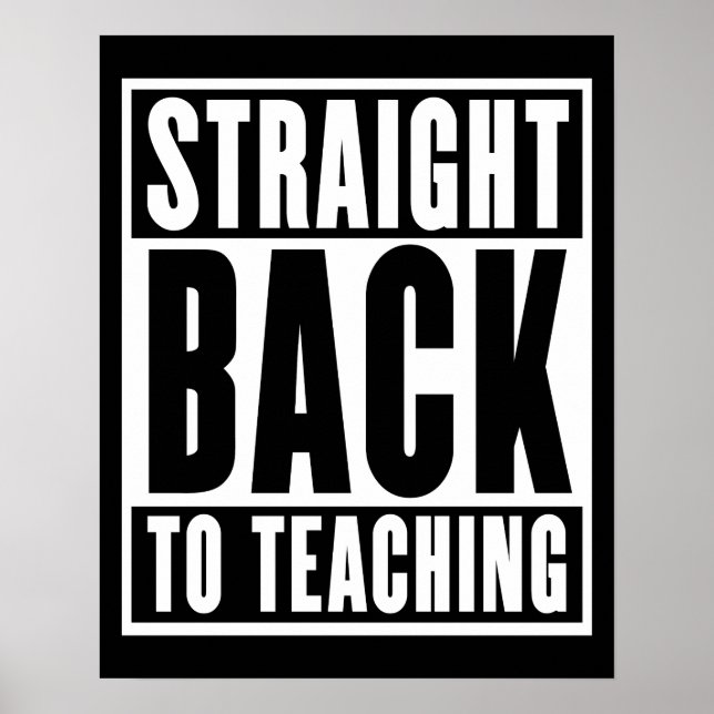 Straight Back to Teaching Poster (Front)