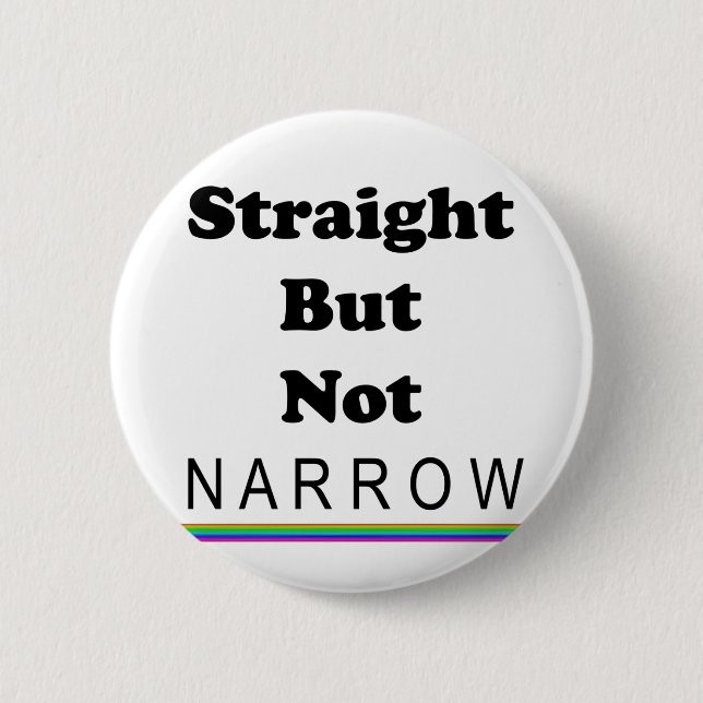 Straight But Not Narrow 6 Cm Round Badge (Front)
