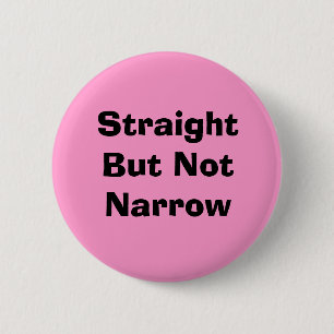 Straight But Not Narrow Pink 6 Cm Round Badge