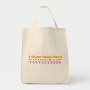 Straight Haired Women Rarely Make History Tote Bag