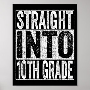 Straight Into 10th Grade Shirt Back To School Tent Poster