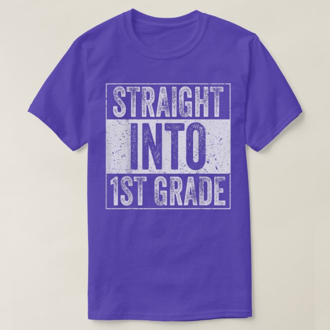Straight Into 1st Grade Back To School First Grade T-Shirt (Design Front)