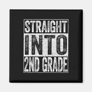 Straight Into 2nd Grade Byck To School Magnet