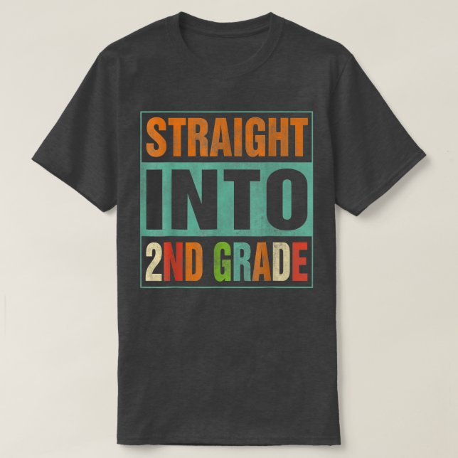 Straight Into 2nd Grade Team Second Grade Back To  T-Shirt (Design Front)