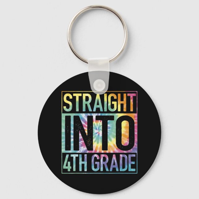 Straight Into 4th Grade Back To School First Day T Key Ring (Front)