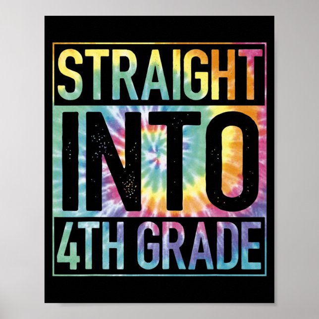 Straight Into 4th Grade Back To School First Day T Poster (Front)