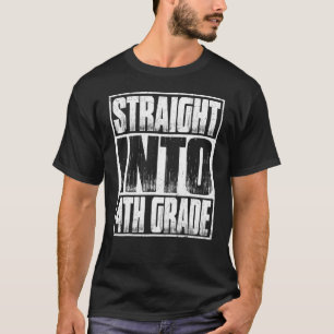 Straight Into 4th Grade Back To School Fourth Grad T-Shirt