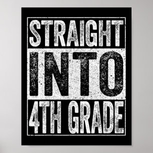 Straight Into 4th Grade Byck To School Poster