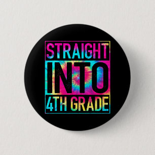 Straight Into 4th Grade Tie Dye Back To School 6 Cm Round Badge