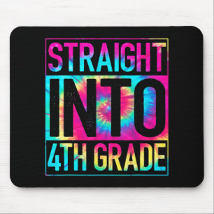 Straight Into 4th Grade Tie Dye Back To School Mouse Pad