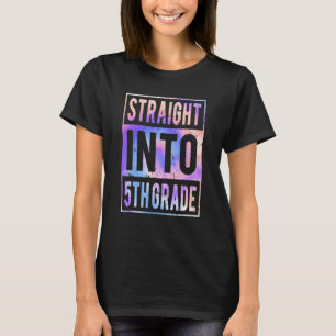 Straight Into 5th Grade Tie Dye Back To School Fif T-Shirt
