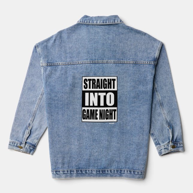 Straight Into Game Night Fun Slogan Denim Jacket (Back)