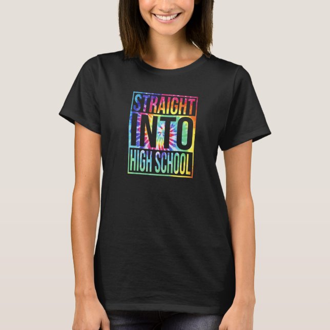 Straight Into High School First Day Of School Back T-Shirt (Front)