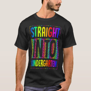 Straight Into Kindergarten Back To School Tye Die T-Shirt