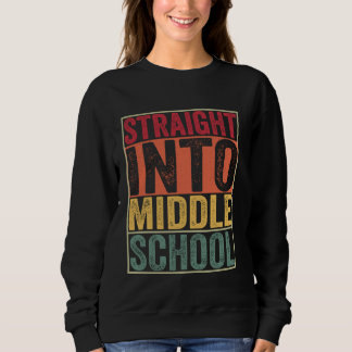 Straight Into Middle School,Back To School 2024 Vi Sweatshirt