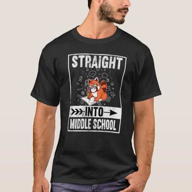 Straight Into Middle School Elementary Graduation  T-Shirt (Front)