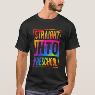 Straight Into Preschool Tie Dye Back To School Pre T-Shirt