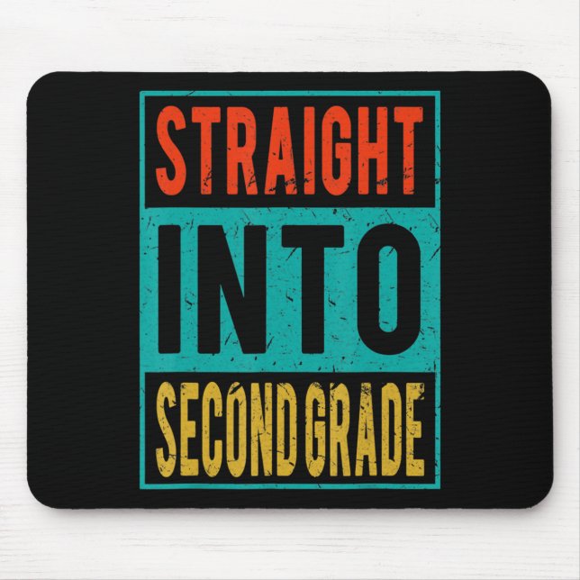 Straight Into Second Grade Back To School 2nd Grad Mouse Pad (Front)